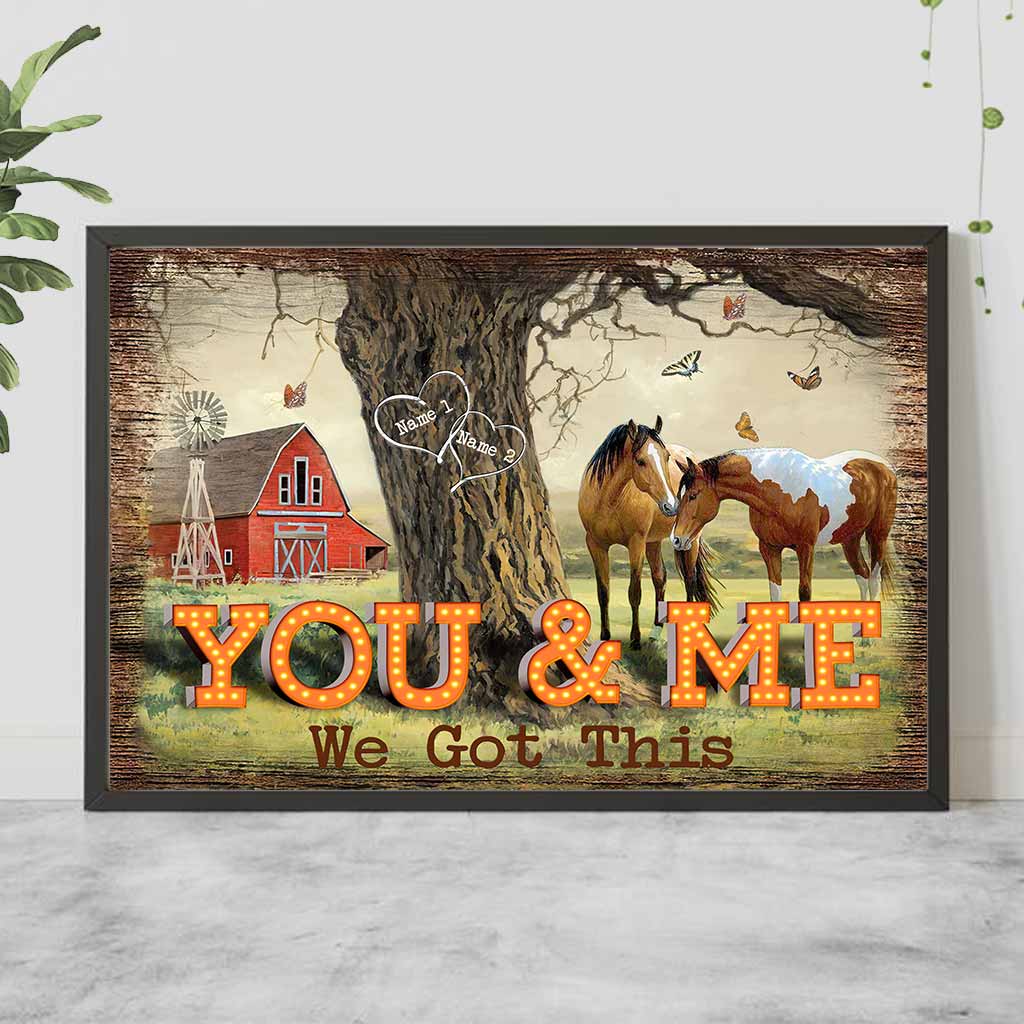 You And Me We Got This - Personalized Horse Couple Poster / Canvas