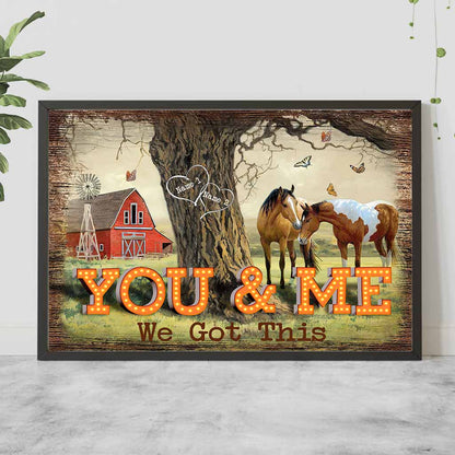 You And Me We Got This - Personalized Horse Couple Poster / Canvas