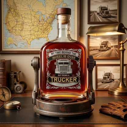My Time Behind The Wheels Is Over - Personalized Custom Truck Design Whiskey Bottle
