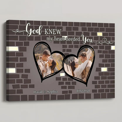 God Knew My Heart Needed You - Personalized Custom  Romantic Hearts Design Poster / Canvas