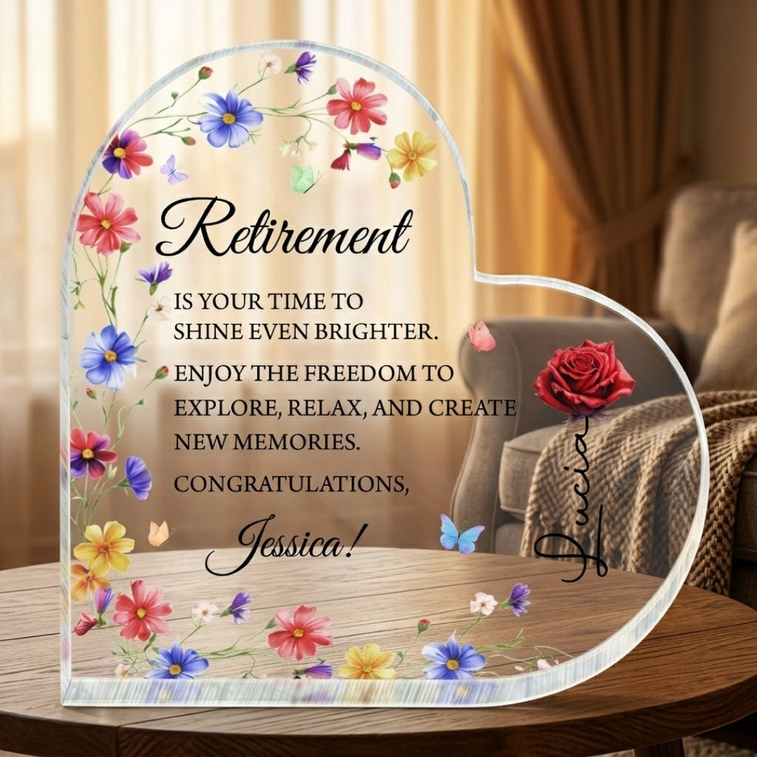 Retirement Is Your Time To Shine Brighter - Personalized Heart Shaped Acrylic Plaque