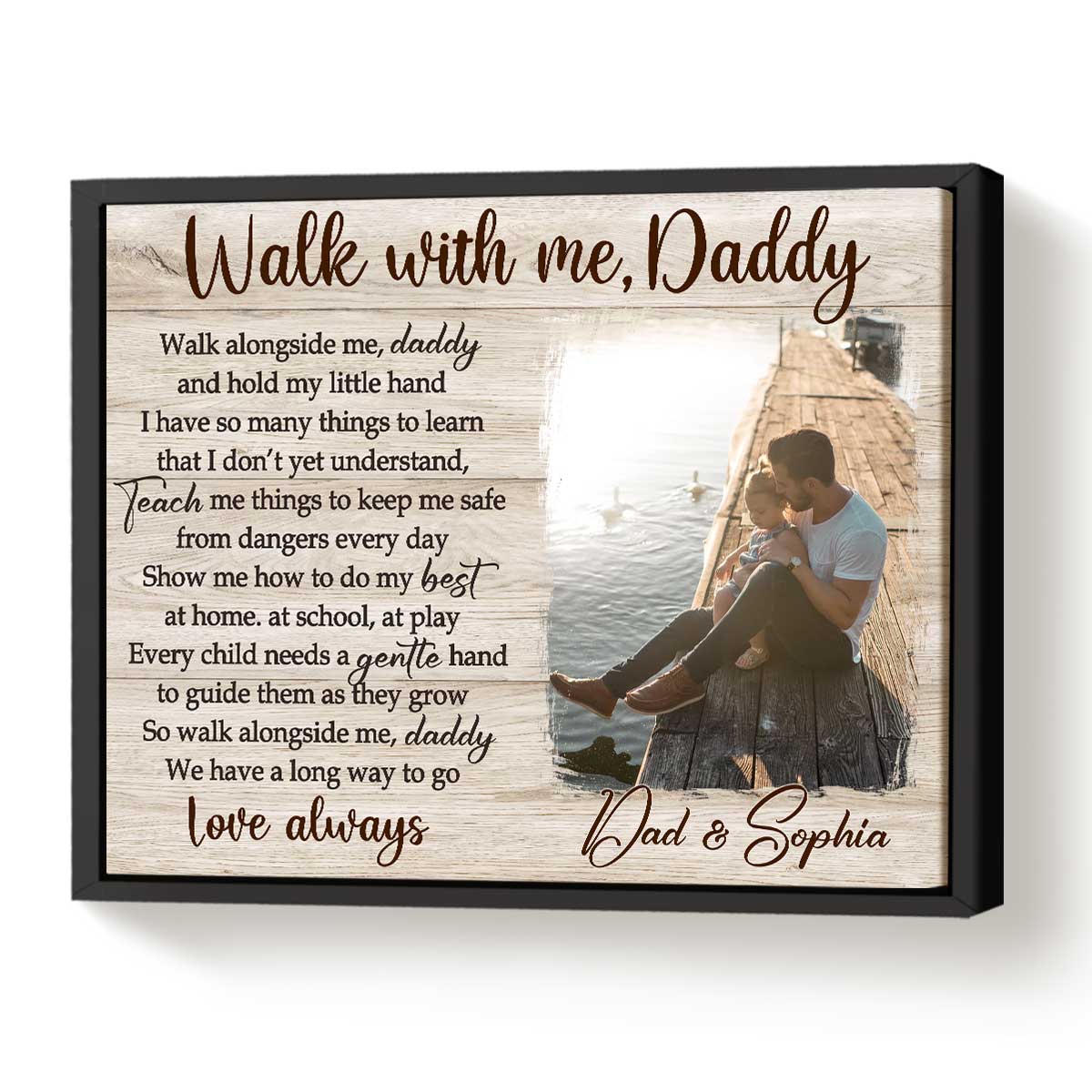 Walk With Me Daddy - Personalized Custom Photo Canvas / Poster