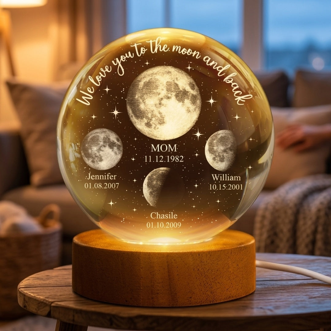 “We Love You to the Moon and Back”  - Personalized Crystal Ball Lamp