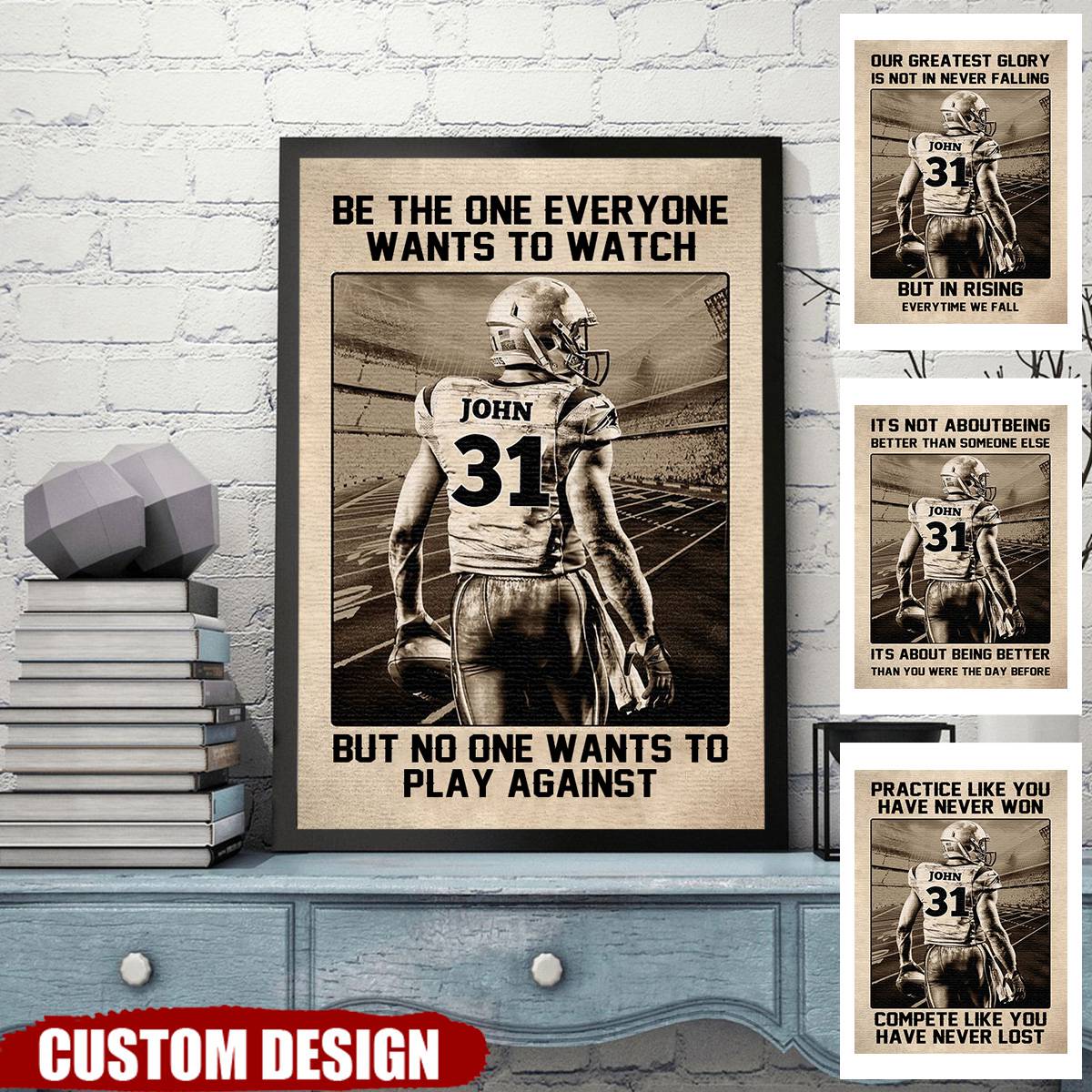Be The One Everyone Wants To Watch - Personalized American Football Poster / Canvas