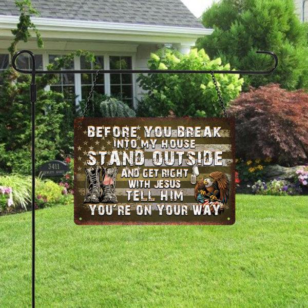 Personalized Before You Break Into My House Metal Sign - Perfect gift for Veterans