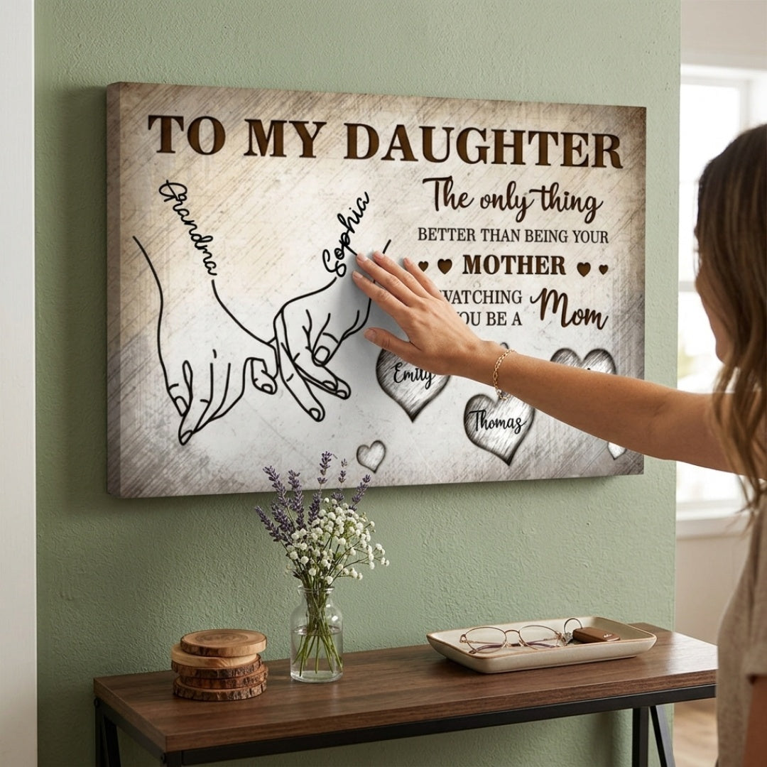 “To My Daughter” Poster / Canvas - Mom and Daughter Holding Hands Personalized Gift
