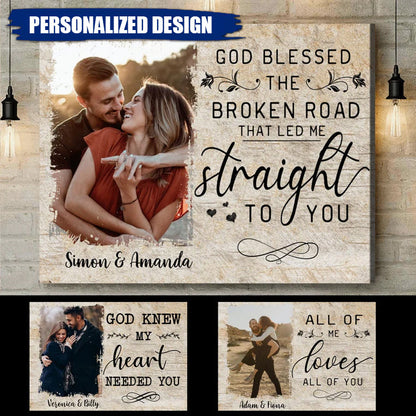 God Blessed The Broken Road That Led Me Straight To You - Personalised Canvas / Poster Gift For Couple