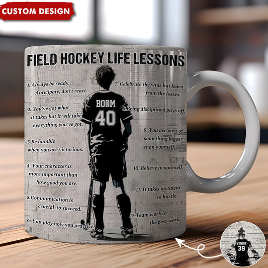 Personalized Field Hockey Life Lessons Mug - Custom Gift For Field Hockey Lovers