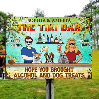 Hope You Brought Alcohol And Dog Treats Couple Husband Wife Summer - Backyard Sign - Personalized Custom Classic Metal Signs