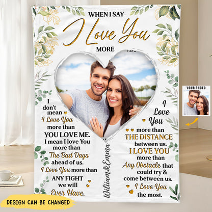 When I Say I Love You More - Personalized Custom Couple Photo Blanket