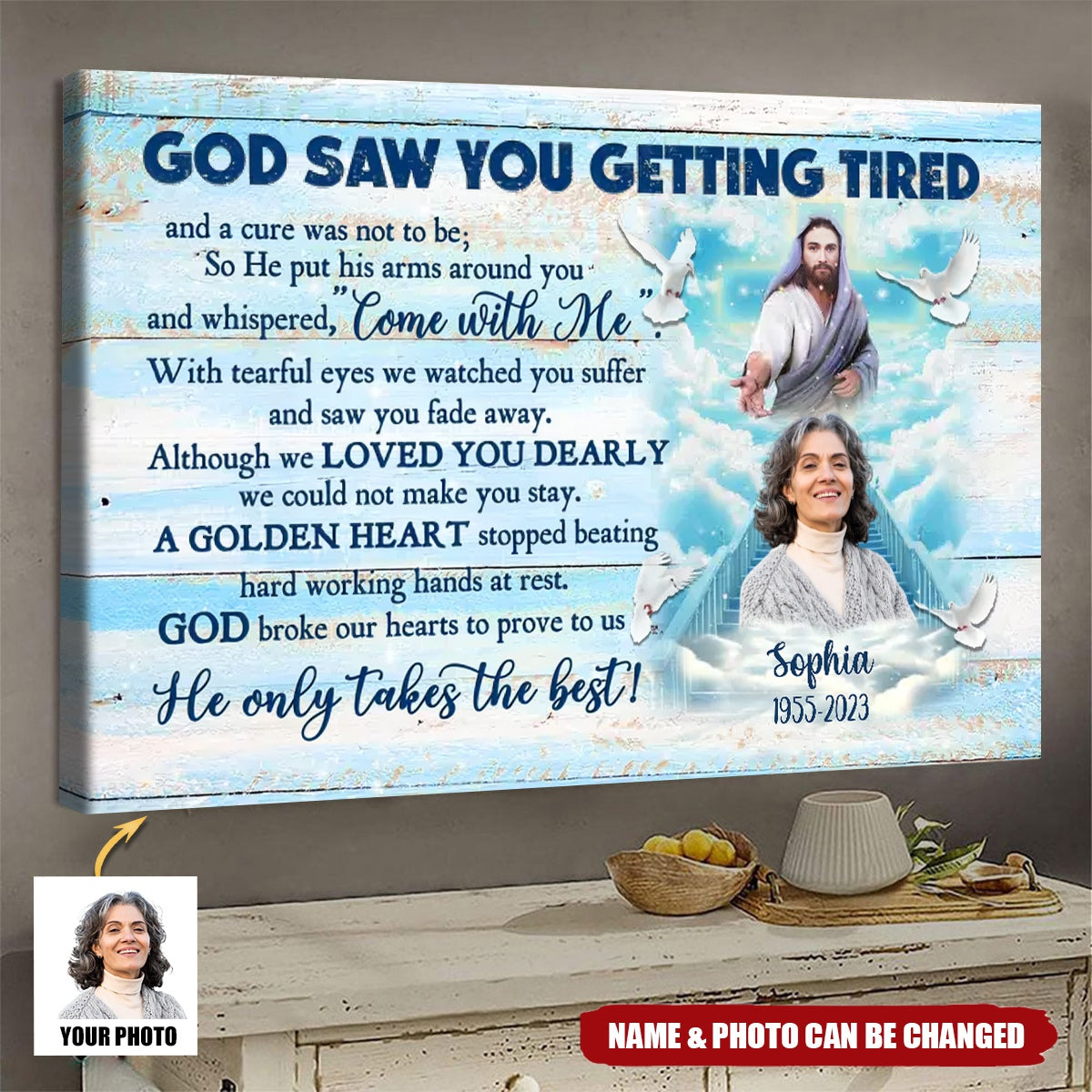 God Saw You Getting Tired - Personalized Customized Photo Memorial Canvas / Poster