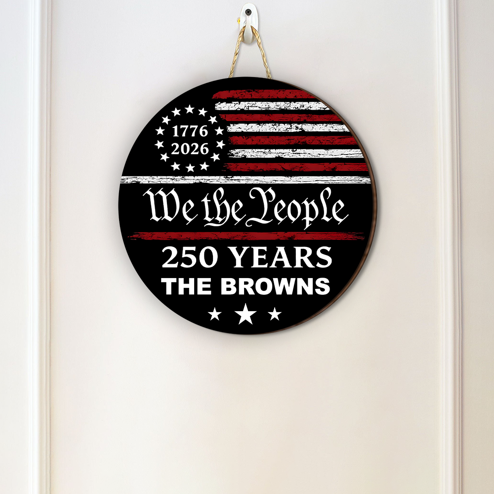 Family Name 250 Years We the People - Personalized Sign