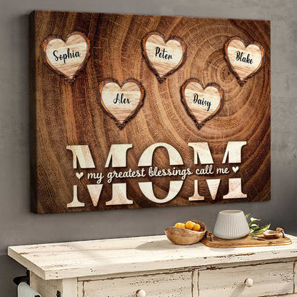 Personalized My Greatest Blessings Call Me Mom Canvas / Poster - Custom Mother’s Day Gift For Mom