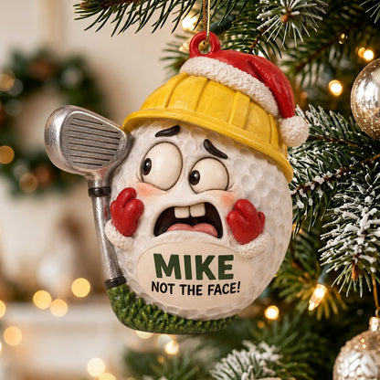 Funny Not the Face Golf Ball Personalized Ornament - Christmas Keepsake for Golf Lovers