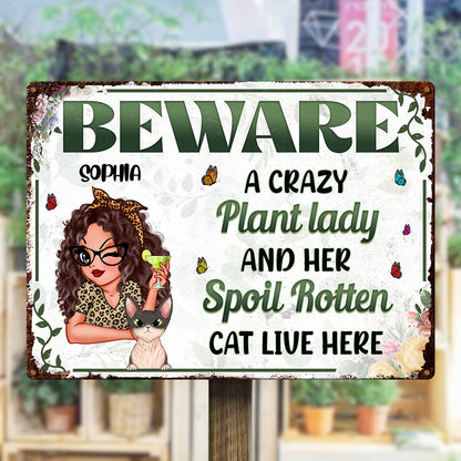 Beware Of The Crazy Plant Lady And Her Spoil Rotten Cat - Personalized Classic Metal Signs