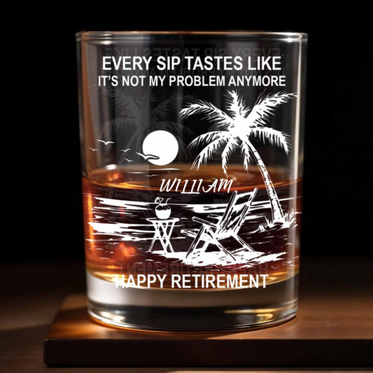 Every Sip Tastes Like Happy Retirement - Personalized Custom Palm Trees And Beach Chair Whiskey Glass