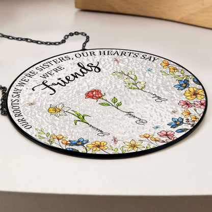 Sisters Besties From The Same Garden - Personalised Birth Flower Stained Glass Suncatcher