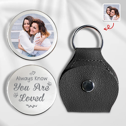 Custom Photo  - Always Know You Are Loved - Personalized Pocket Hug