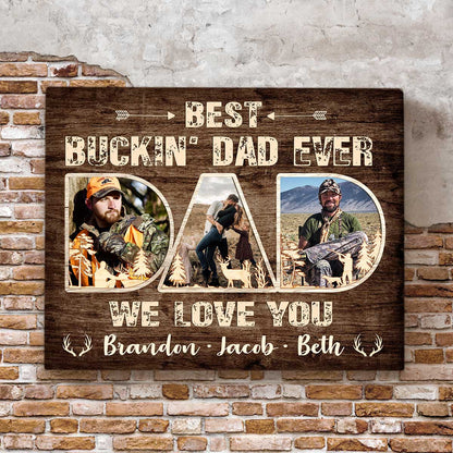 Personalized Best Buckin’ Dad Ever Photo Canvas / Poster - Gift for Hunter Dad