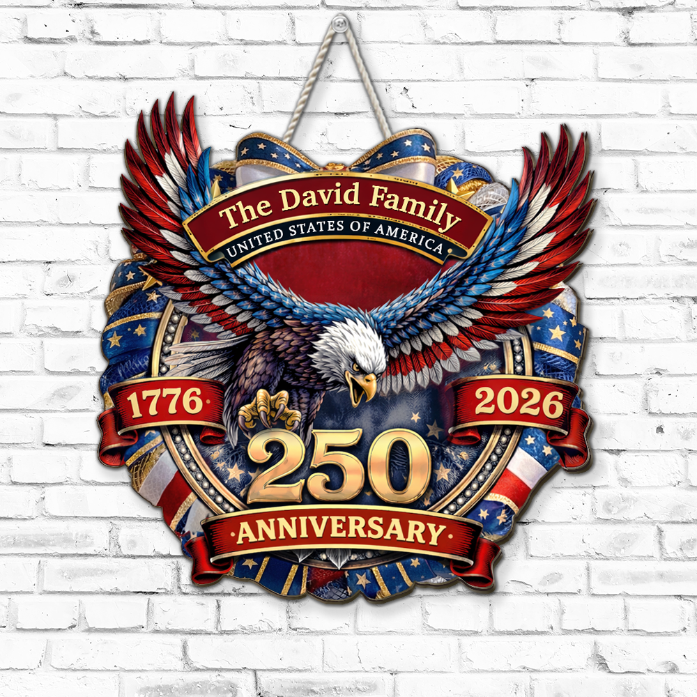 The 250 Anniversary Of United States - Personalized Custom Wood Sign
