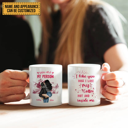 I Like You How I Like My Coffee, Hot And Inside Me - Loving Gift For Couples - Personalized Mug