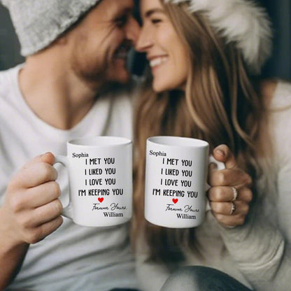 I Met You I Liked You I Love You - Personalized Custom Couple Coffee Mug