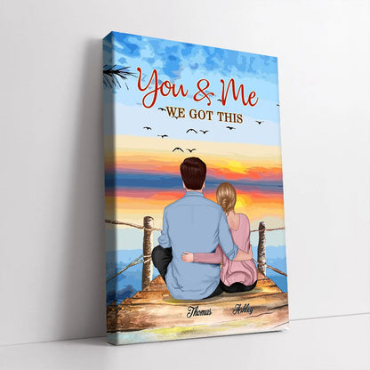 You And Me We Got This - Personalized Customized Canvas - Gift For Couple