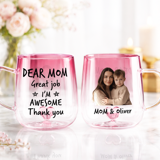Dear Mom I Am Awesome - Personalized Gradient Glass Mug