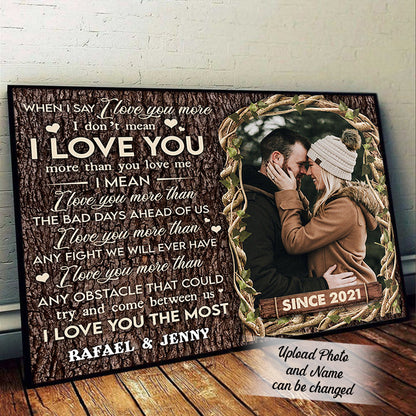 When I Say I Love You More - Personalized Couples Canvas / Poster