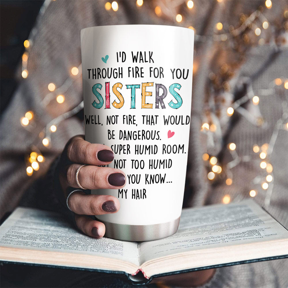 Walk Through Fire - Personalized Custom Tumbler