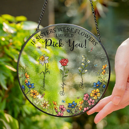 Sisters Besties From The Same Garden - Personalised Birth Flower Stained Glass Suncatcher