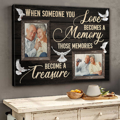When Someone You Love Becomes A Memory - Personalized Customized Family Memorial Canvas / Poster