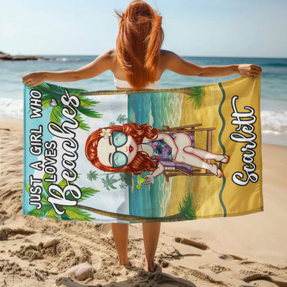 Just A Girl Who Loves Beaches - Personalized Summer Vacation Beach Towel
