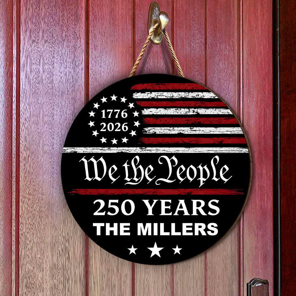 Family Name 250 Years We the People - Personalized Sign