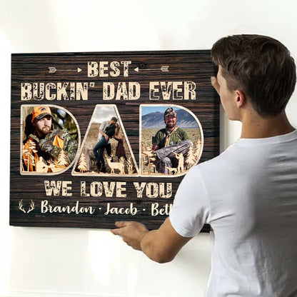 Personalized Best Buckin’ Dad Ever Photo Canvas / Poster - Gift for Hunter Dad