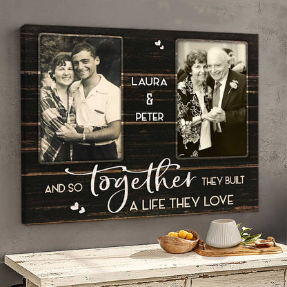Together They Built A Life They Love - Personalized Custom Couple Photo Canvas / Poster