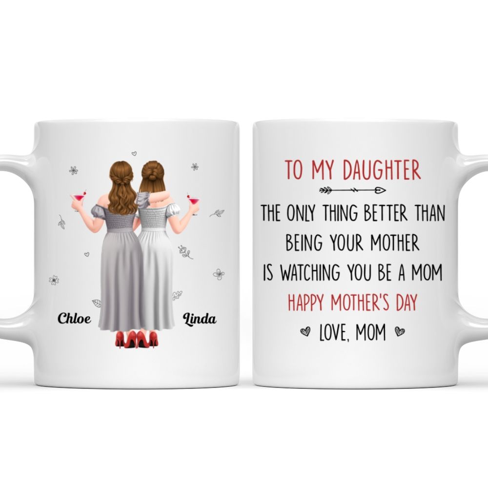 Better Than Being Your Mother - Personalized Mug