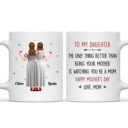 Better Than Being Your Mother - Personalized Mug