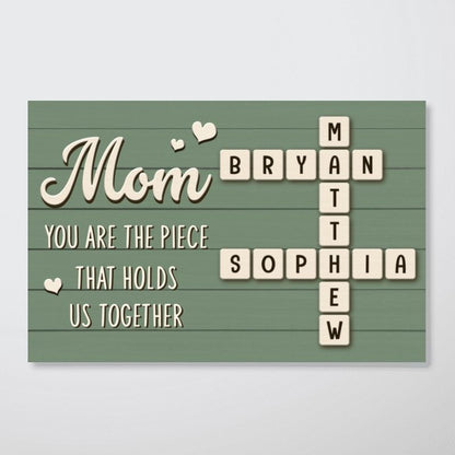Mom The Piece That Holds Us Together - Personalized Family Crossword Poster / Canvas