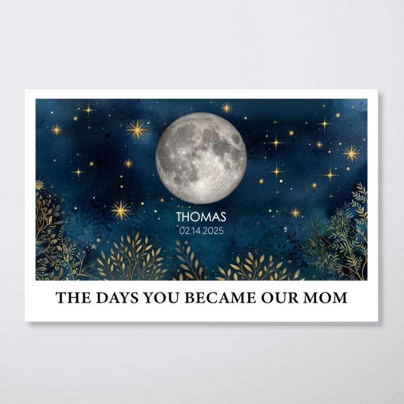 The Day You Became Our Mom - Personalized Beautiful Night Sky Custom Birth Moon Phase Canvas / Poster