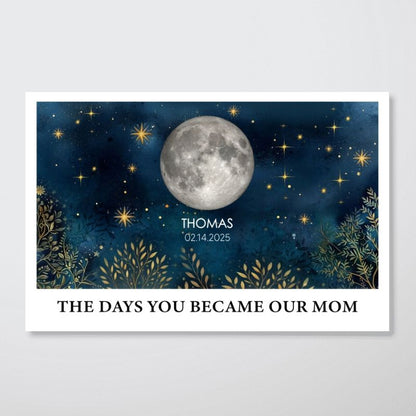 The Day You Became Our Mom - Personalized Beautiful Night Sky Custom Birth Moon Phase Canvas / Poster