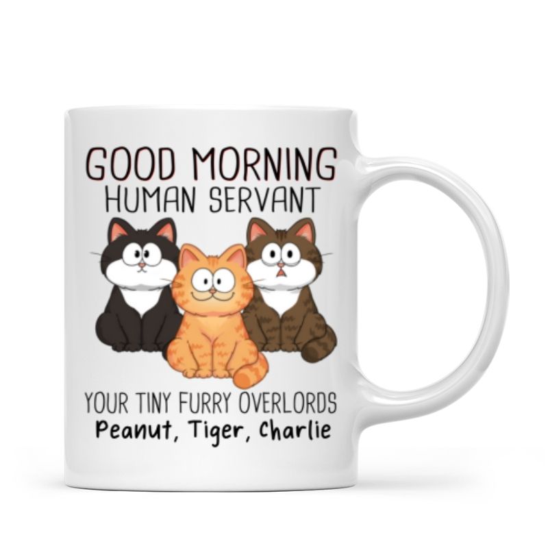 Adorable Cats Sitting Good Morning Cat Human Servant Personalized Mug