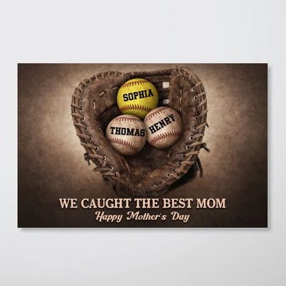 We Caught The Best Mom - Personalized Baseball Gloves Poster / Canvas