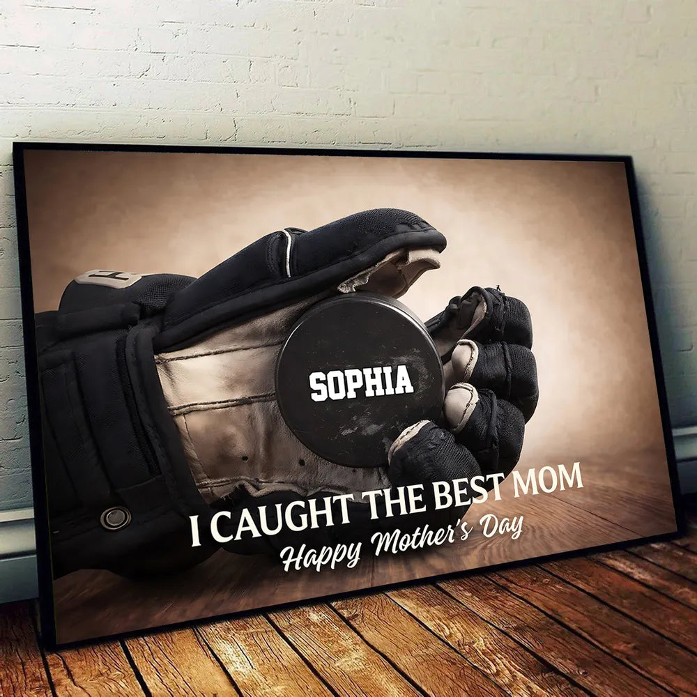 “We Caught The Best Mom” Hockey Poster / Canvas - Personalized Mother’s Day Gift for Wife