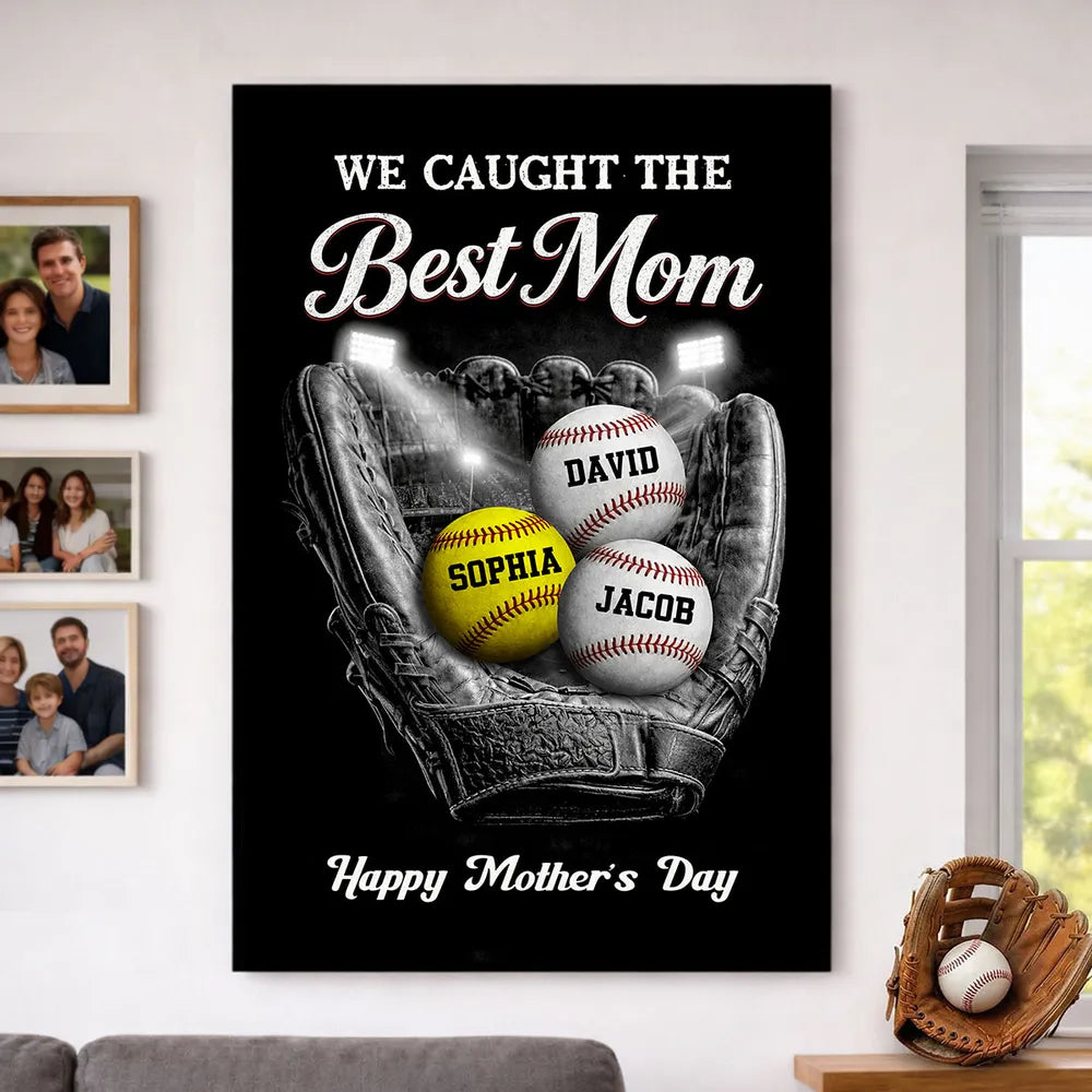 We Caught The Best Baseball Mom - Personalized Ball Field Poster / Canvas