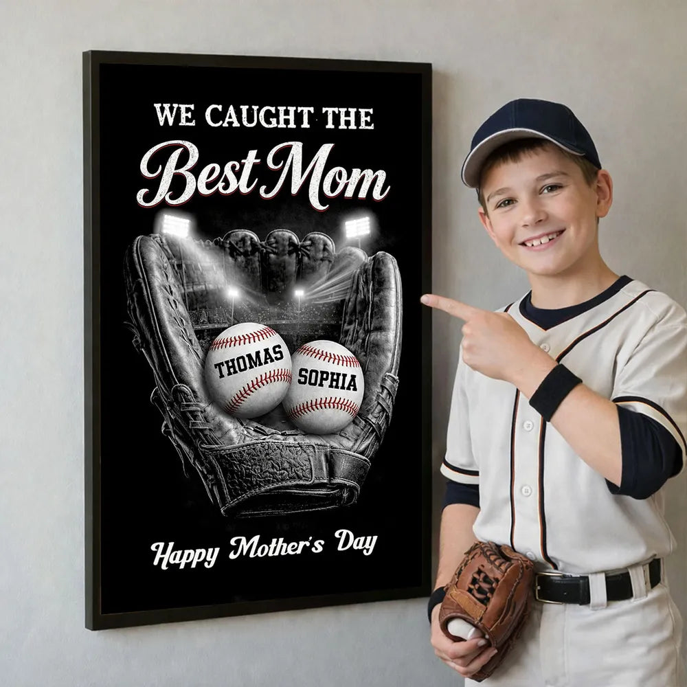 We Caught The Best Baseball Mom - Personalized Ball Field Poster / Canvas