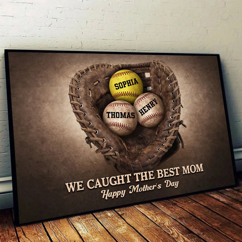 We Caught The Best Mom - Personalized Baseball Gloves Poster / Canvas