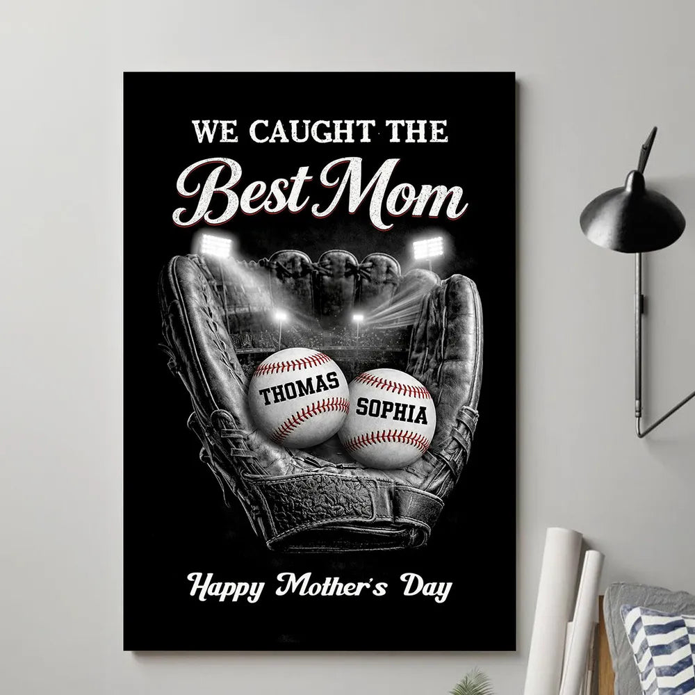 We Caught The Best Baseball Mom - Personalized Ball Field Poster / Canvas