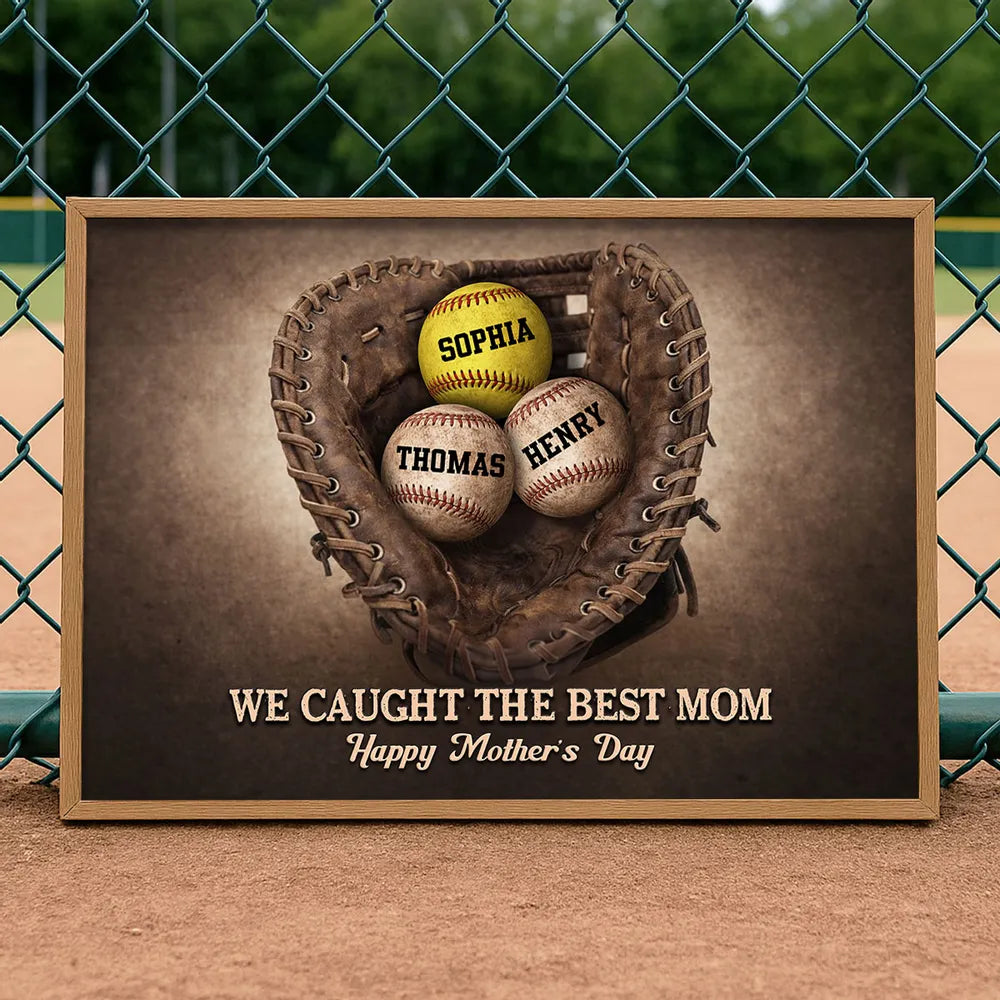 We Caught The Best Mom - Personalized Baseball Gloves Poster / Canvas