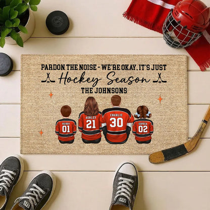 Pardon The Noise, It’s Just Hockey Season Personalized Doormat - Gift for Hockey Families